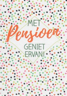 Met-pensioen-gefeliciteerd-confetti-wenskaartenplein.nl