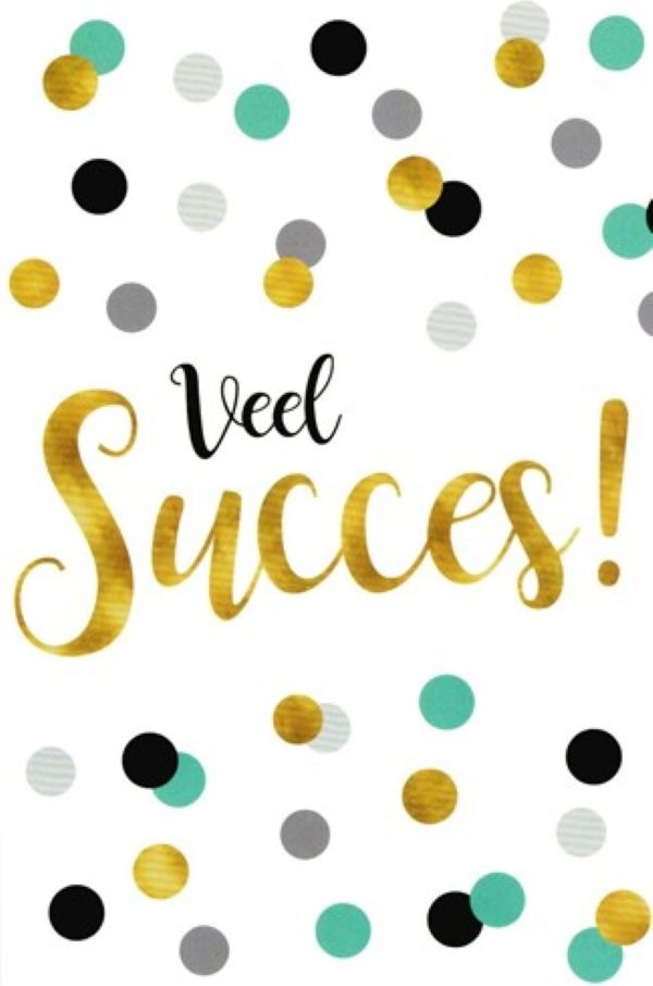 Veel Succes!